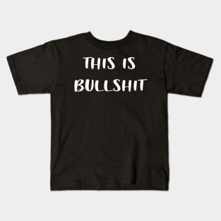 THIS IS BULLSHIT face Mask design Kids T-Shirt